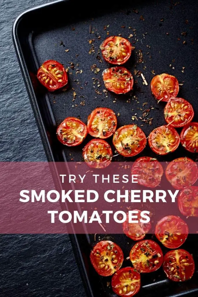 Smoked cherry tomatoes