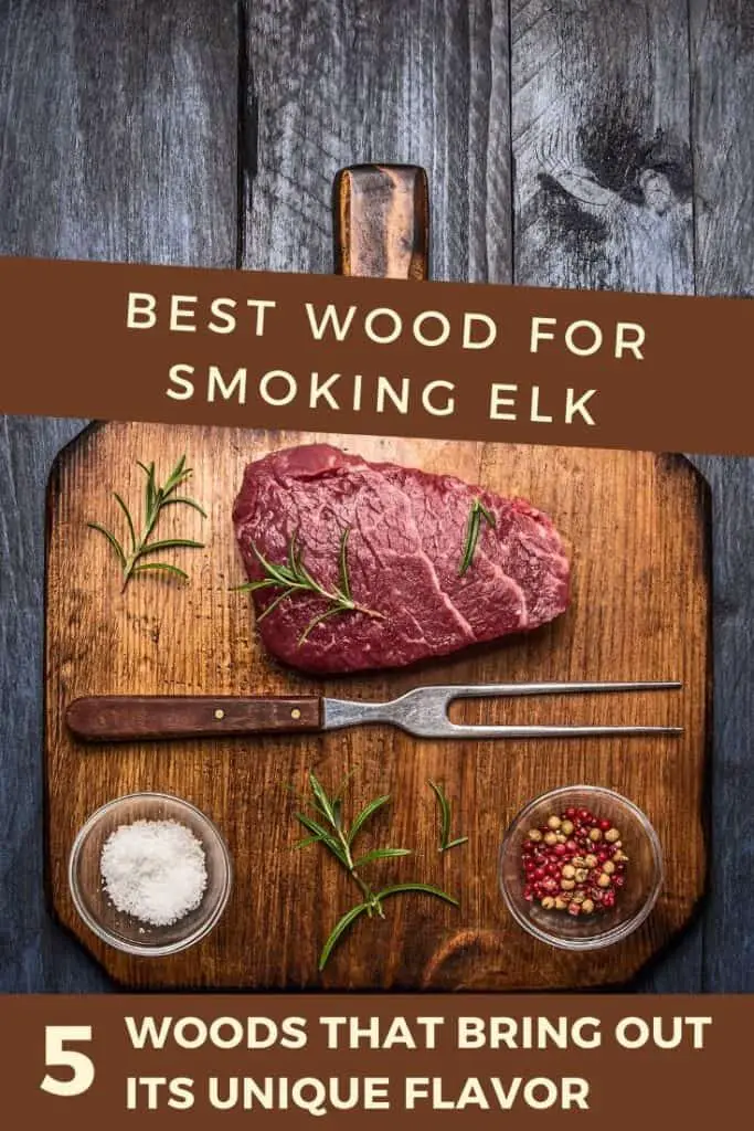 Best wood for smoking elk