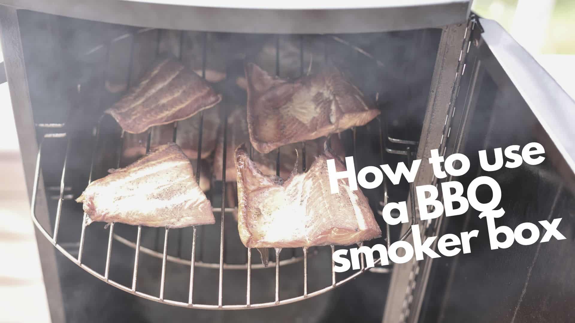 How To Use A Bbq Smoker Box Get The Placement Temp Wood Right
