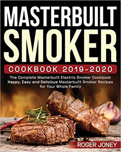 Best for Masterbuilt owners- Masterbuilt Smoker Cookbook- The Complete Masterbuilt Electric Smoker Cookbook