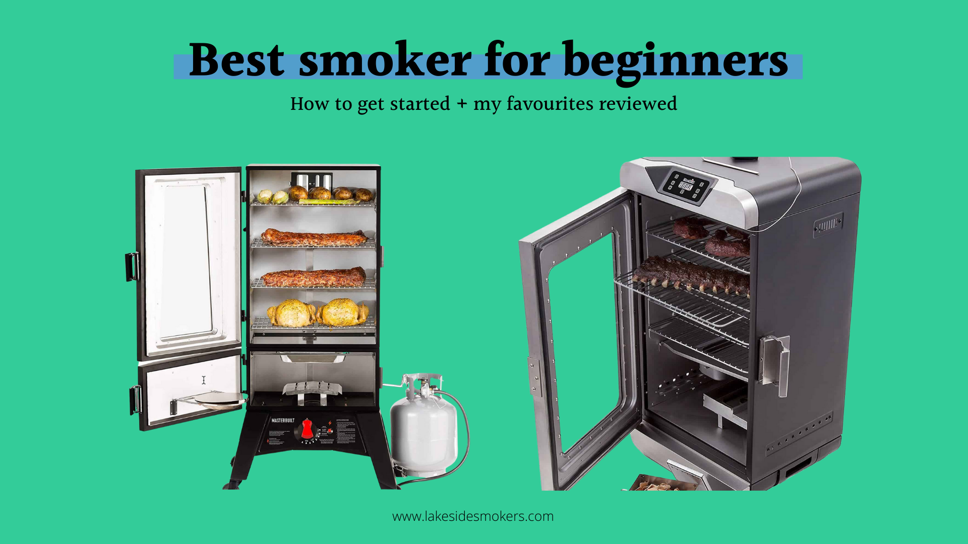 Best BBQ Smokers for Beginners: Top 7 Smokers + Buying Tips