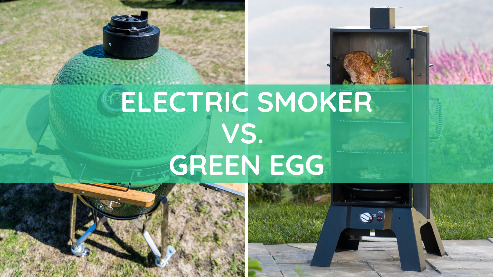 Electric smoker vs Big Green Egg comparison which one to buy?
