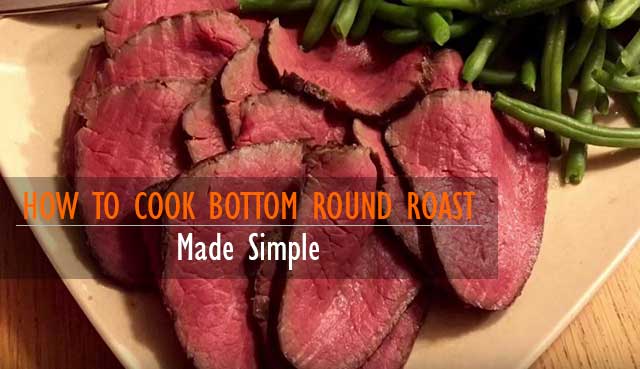 วิธีปรุง-A-Bottom-Round-Roast