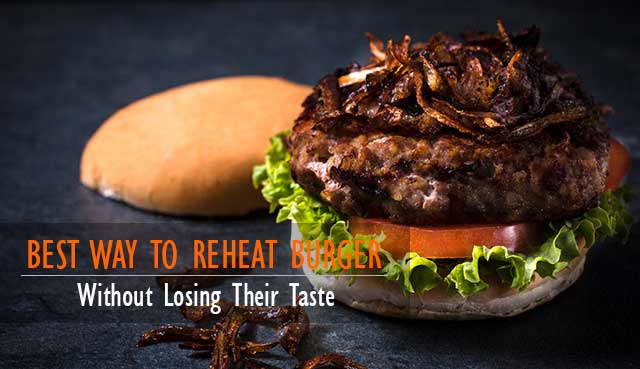 how-to-reheat-burger