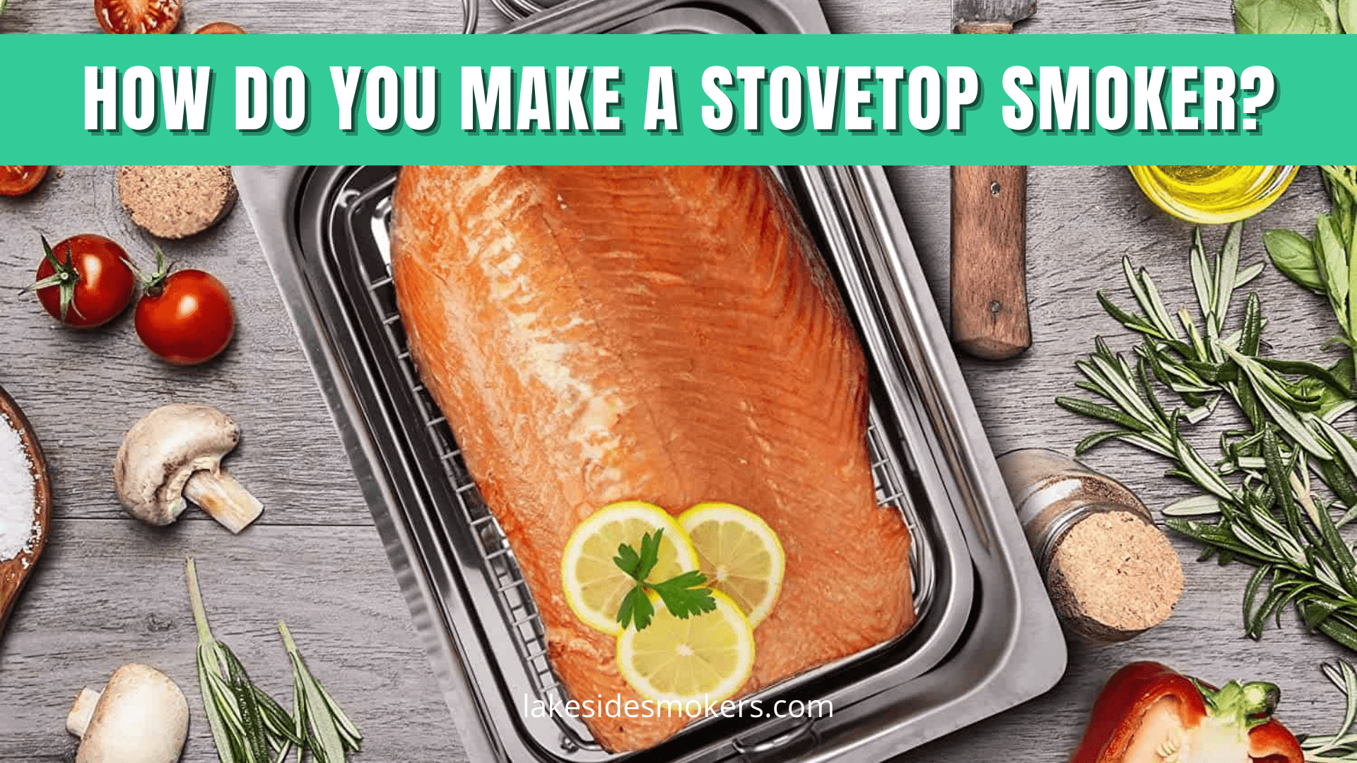 How do you make a stovetop smoker? Step-by-step instructions