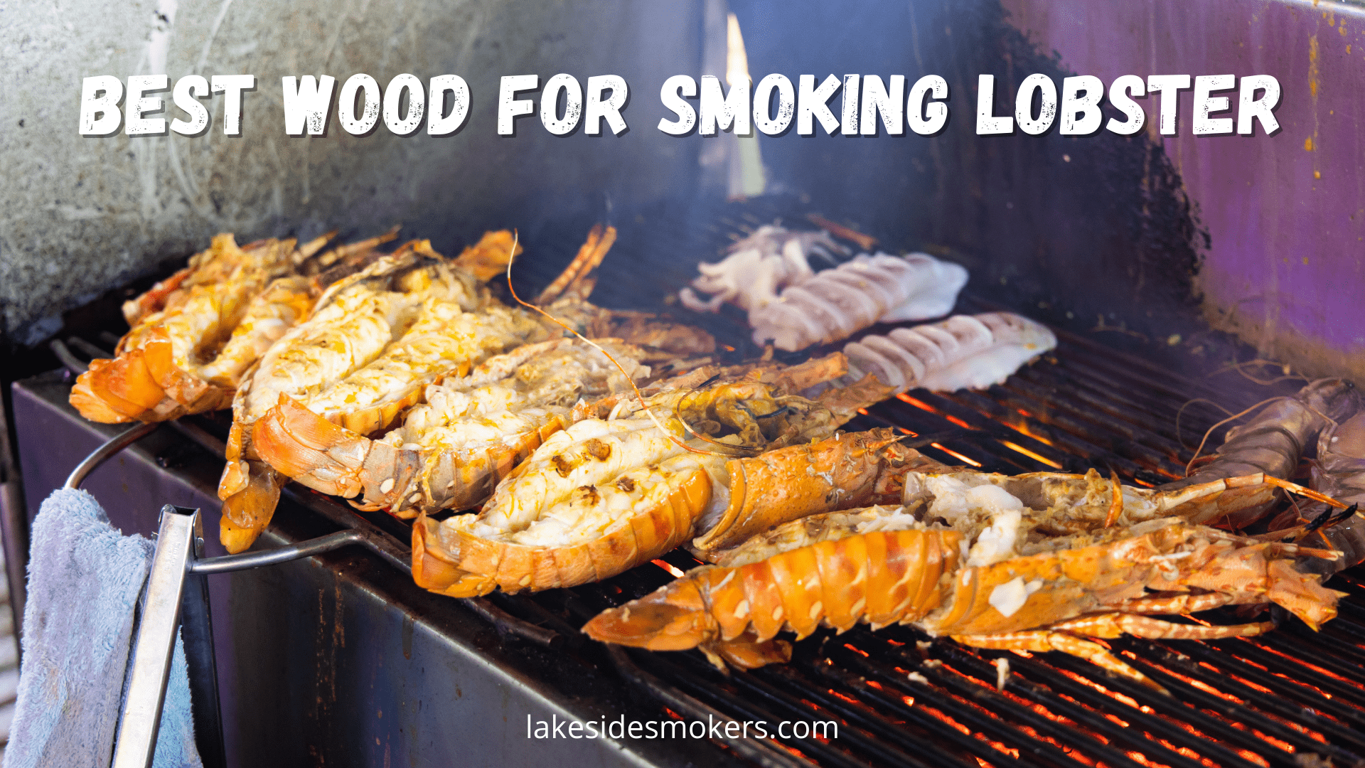 Best wood for smoking lobster | My favorite choices for great flavor