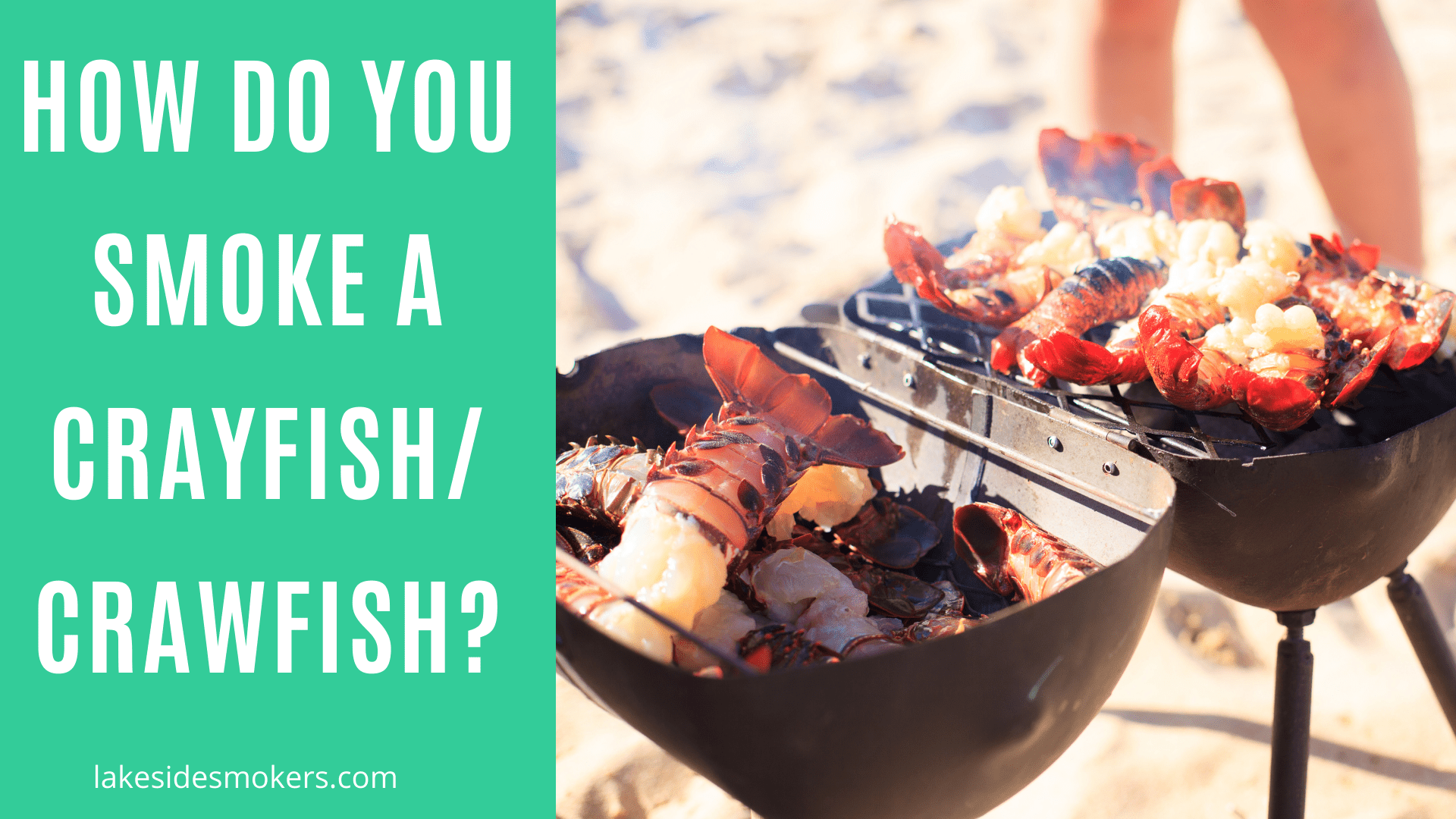 How do you smoke a crayfish:crawfish? Full recipe + gear explained