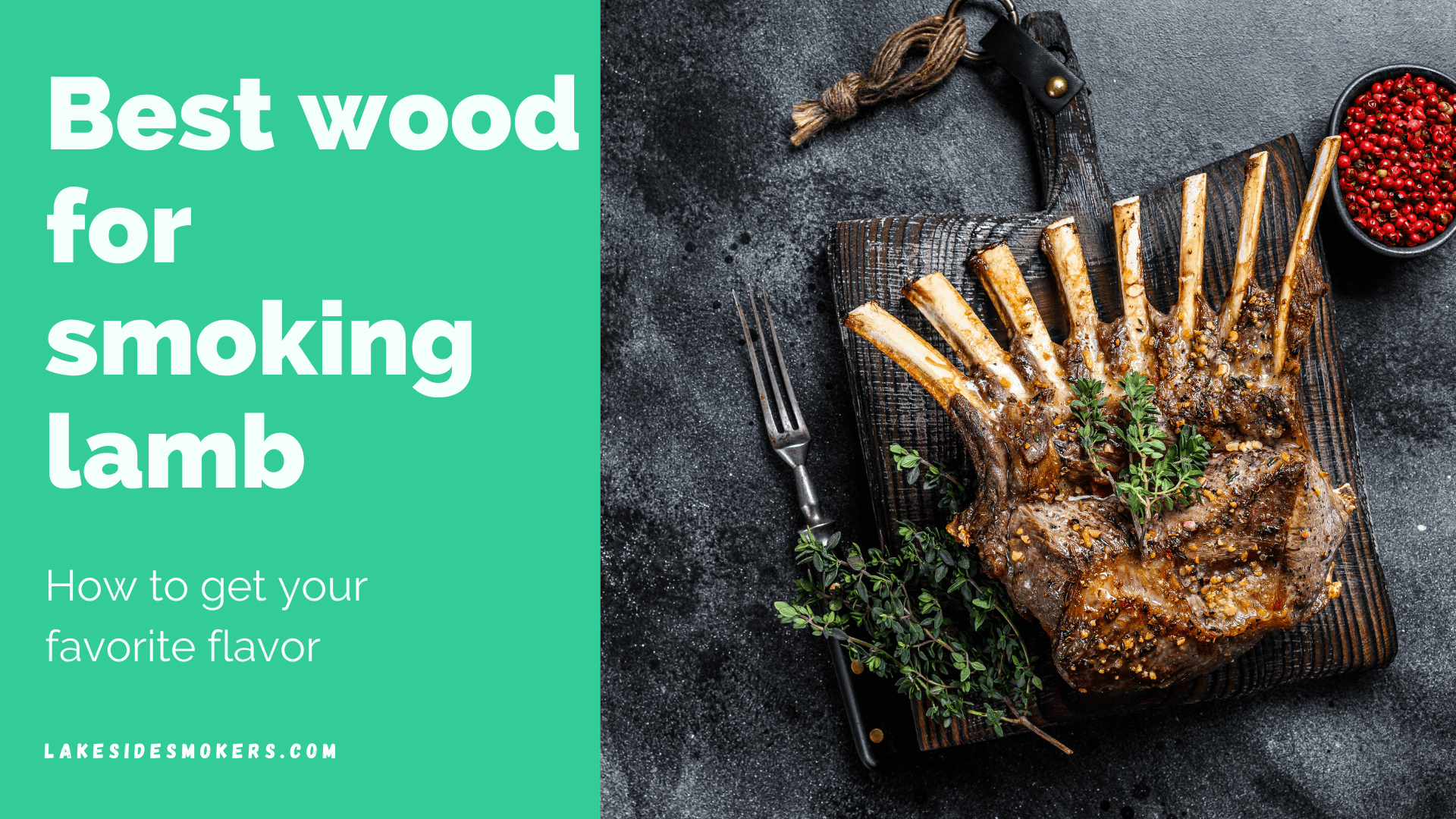 Best wood for smoking lamb | How to get your favorite flavor
