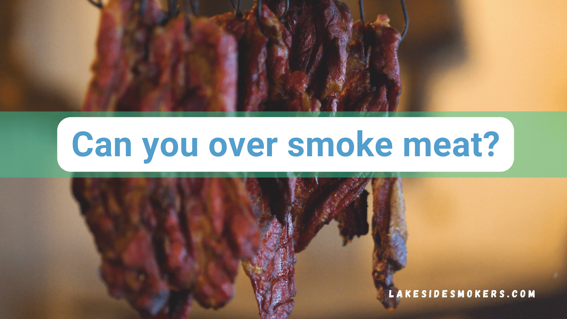 Can you over smoke meat? A common mistake, here's how to avoid it