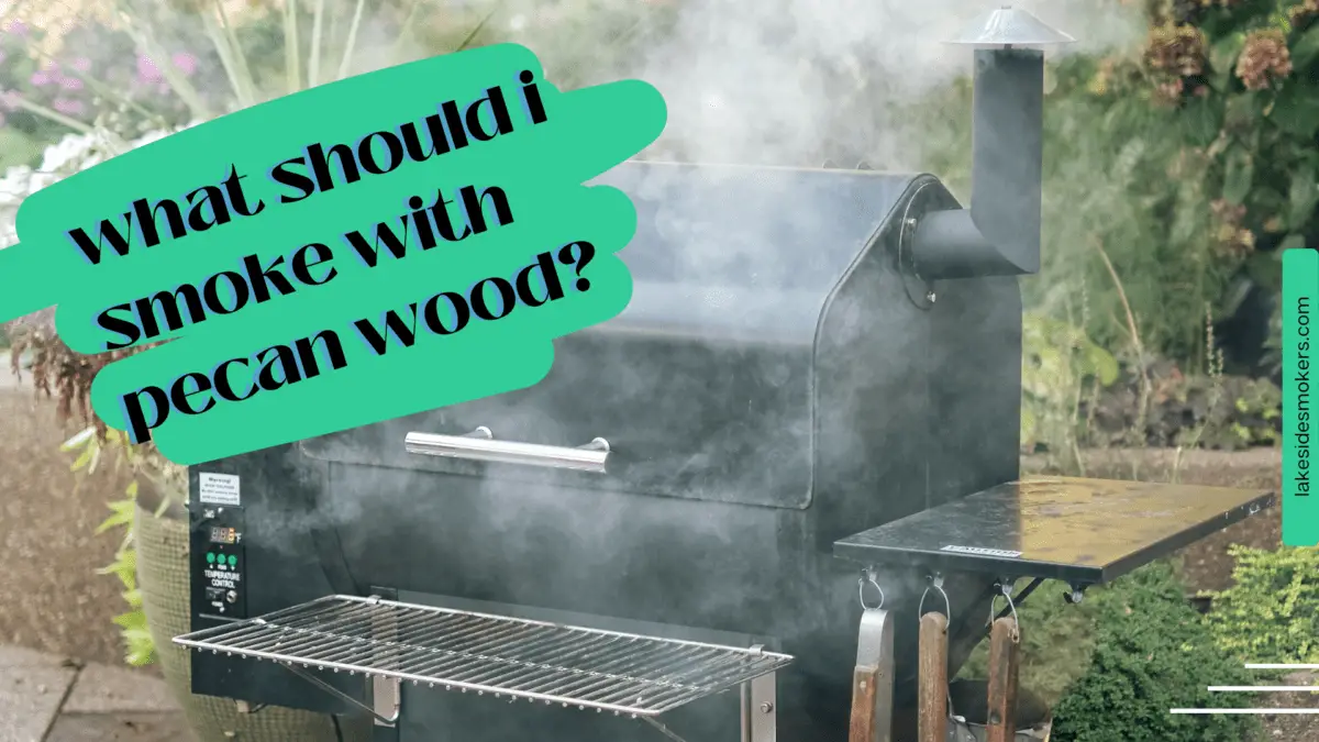 What should I smoke with pecan wood?